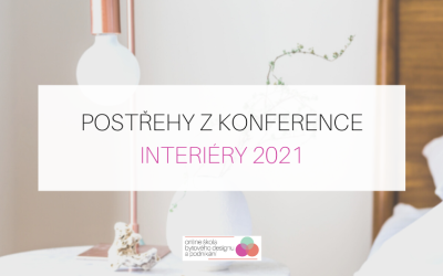 Postřehy z konference Interiéry 2021