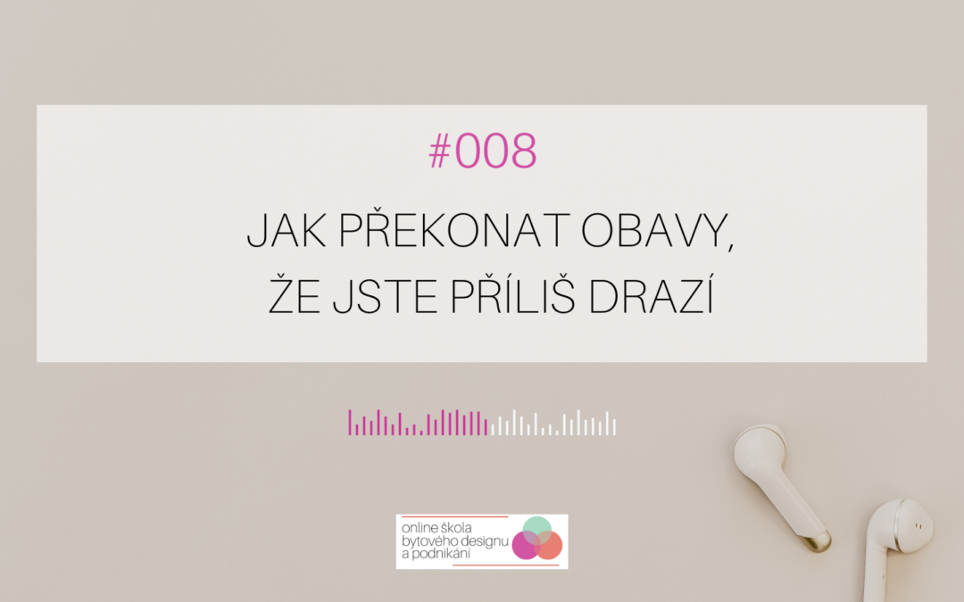 008: Jak překonat obavy, že jste příliš drazí