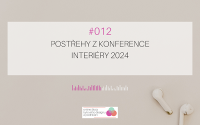 012: Postřehy z konference Interiéry 2024