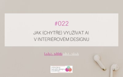 022: Jak (chytře) využívat AI v interiérovém designu (a proč ji nesmíte ignorovat)