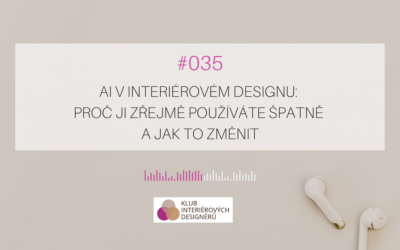 035: AI v&nbsp;interiérovém designu: Proč ji zřejmě používáte špatně a&nbsp;jak to změnit